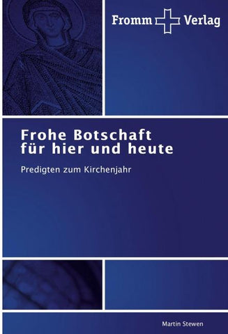 Frohe Botschaft für hier und heute