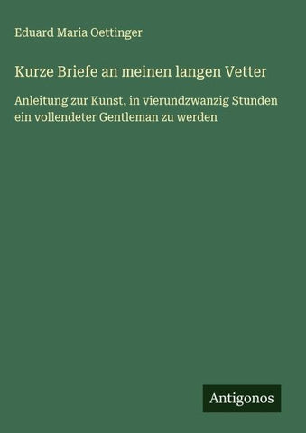 Kurze Briefe an meinen langen Vetter
