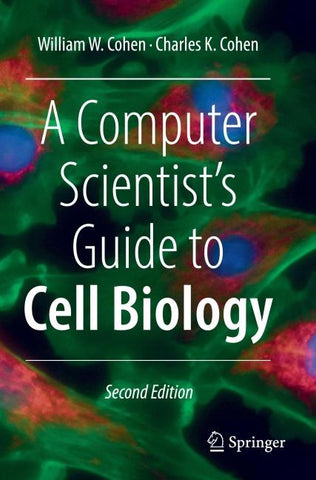 A Computer Scientist's Guide to Cell Biology