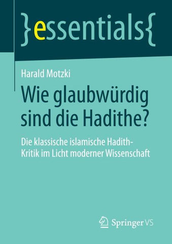 Wie glaubwürdig sind die Hadithe?