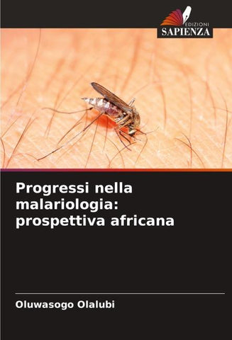 Progressi nella malariologia: prospettiva africana