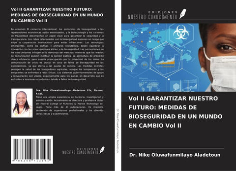 Vol II GARANTIZAR NUESTRO FUTURO: MEDIDAS DE BIOSEGURIDAD EN UN MUNDO EN CAMBIO Vol II