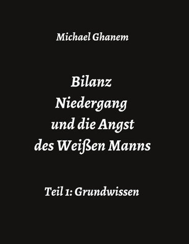 Bilanz Niedergang und die Angst des Weißen Manns
