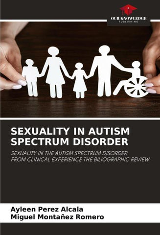 SEXUALITY IN AUTISM SPECTRUM DISORDER