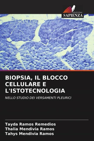 BIOPSIA, IL BLOCCO CELLULARE E L'ISTOTECNOLOGIA