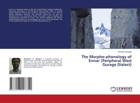 The Morpho-phonology of Ennar (Peripheral West Gurage Dialect)