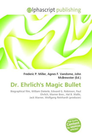 Dr. Ehrlich's Magic Bullet
