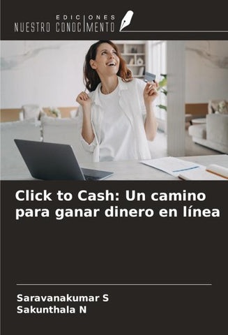 Click to Cash: Un camino para ganar dinero en línea