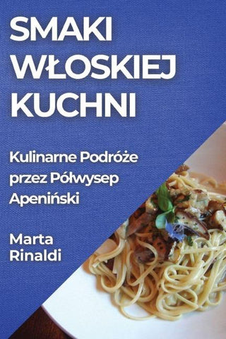 Smaki W¿oskiej Kuchni