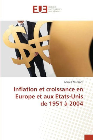 Inflation et croissance en Europe et aux Etats-Unis de 1951 à 2004