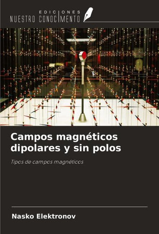 Campos magnéticos dipolares y sin polos