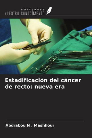 Estadificación del cáncer de recto: nueva era