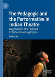 The Pedagogic and the Performative in Indian Theatre