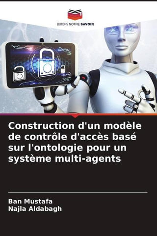 Construction d'un modèle de contrôle d'accès basé sur l'ontologie pour un système multi-agents