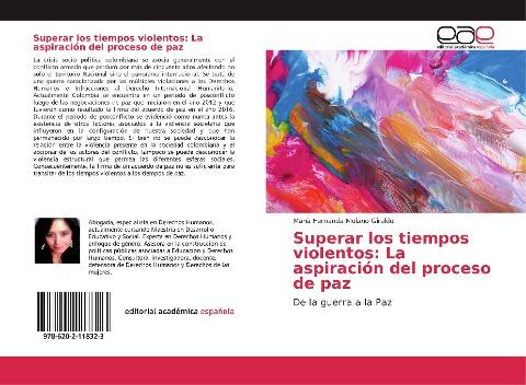 Superar los tiempos violentos: La aspiración del proceso de paz