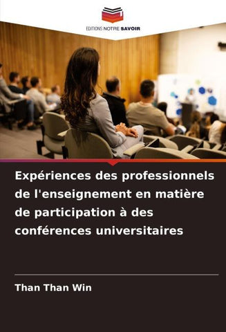 Expériences des professionnels de l'enseignement en matière de participation à des conférences universitaires