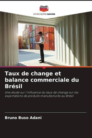 Taux de change et balance commerciale du Brésil