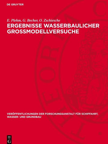 Ergebnisse wasserbaulicher Großmodellversuche