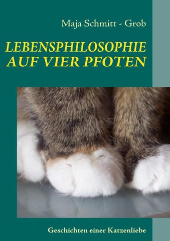LEBENSPHILOSOPHIE AUF VIER PFOTEN