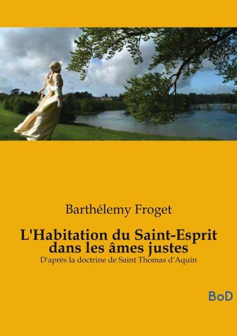 L'Habitation du Saint-Esprit dans les âmes justes
