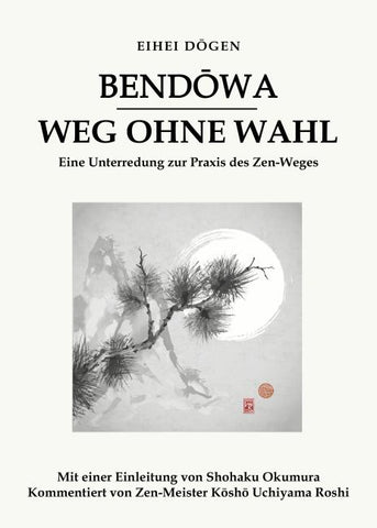 Bendōwa - Weg ohne Wahl