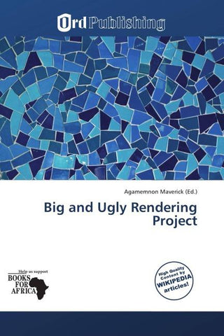 Big and Ugly Rendering Project