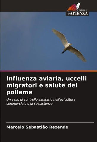 Influenza aviaria, uccelli migratori e salute del pollame