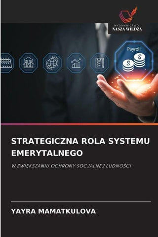 STRATEGICZNA ROLA SYSTEMU EMERYTALNEGO
