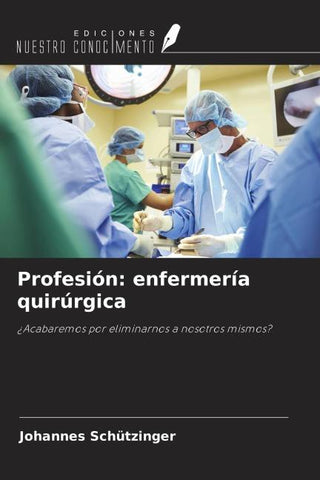 Profesión: enfermería quirúrgica