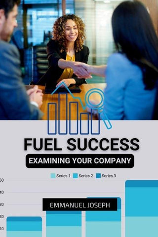 Examining Your Company to Fuel Success