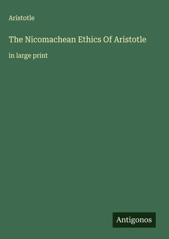 The Nicomachean Ethics Of Aristotle