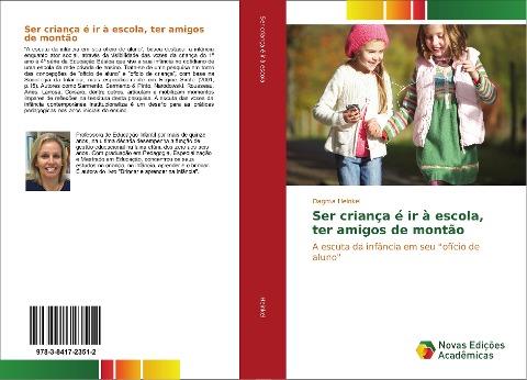 Ser criança é ir à escola, ter amigos de montão