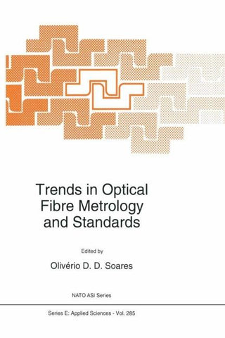 Trends in Optical Fibre Metrology and Standards