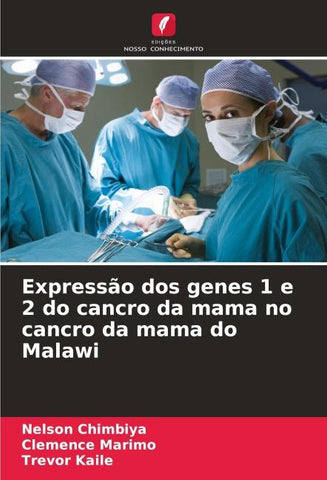 Expressão dos genes 1 e 2 do cancro da mama no cancro da mama do Malawi