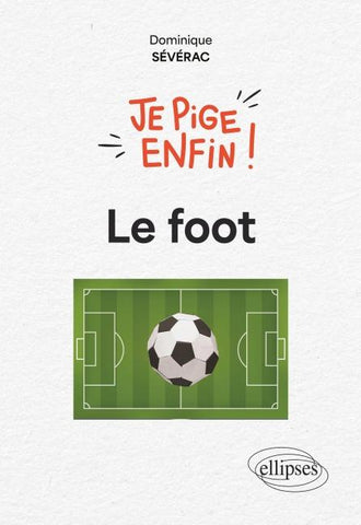 Je pige enfin le foot !