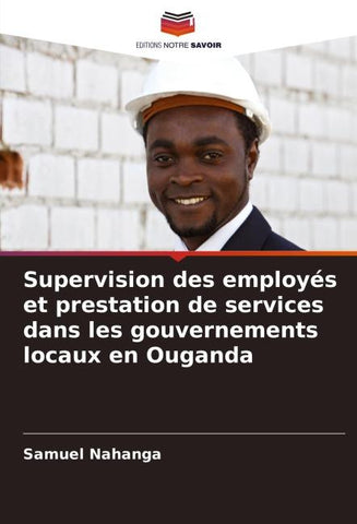 Supervision des employés et prestation de services dans les gouvernements locaux en Ouganda