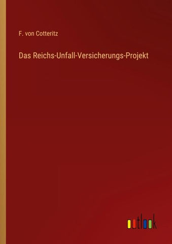 Das Reichs-Unfall-Versicherungs-Projekt
