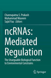 ncRNAs: Mediated Regulation