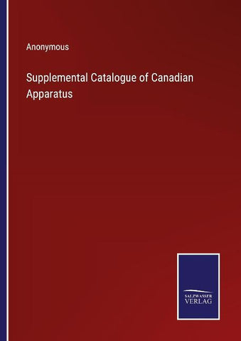 Supplemental Catalogue of Canadian Apparatus