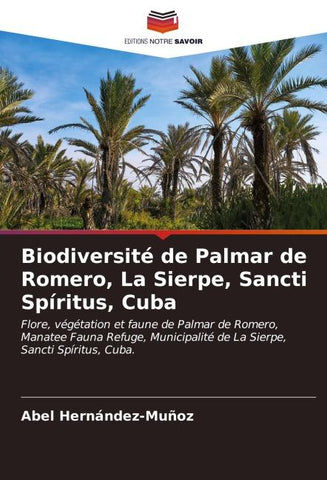 Biodiversité de Palmar de Romero, La Sierpe, Sancti Spíritus, Cuba