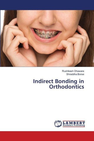 Indirect Bonding in Orthodontics