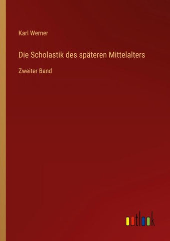 Die Scholastik des späteren Mittelalters