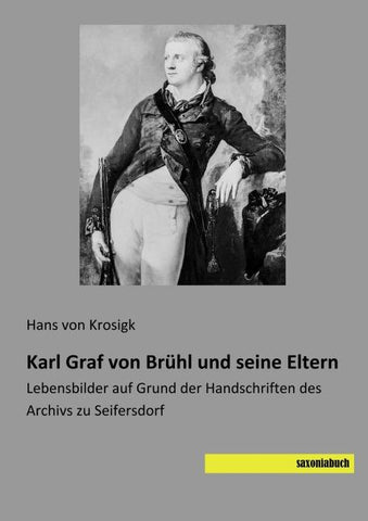 Karl Graf von Brühl und seine Eltern