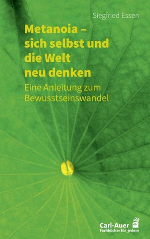 Metanoia – sich selbst und die Welt neu denken