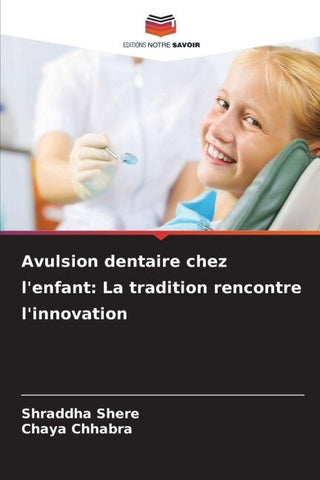 Avulsion dentaire chez l'enfant: La tradition rencontre l'innovation