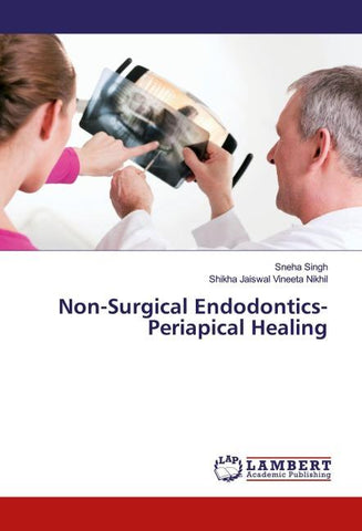 Non-Surgical Endodontics- Periapical Healing