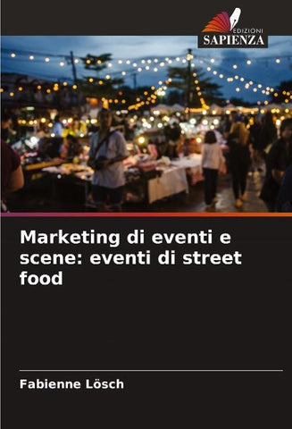 Marketing di eventi e scene: eventi di street food