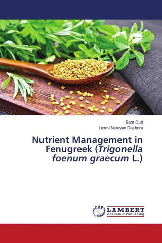 Nutrient Management in Fenugreek (Trigonella foenum graecum L.)