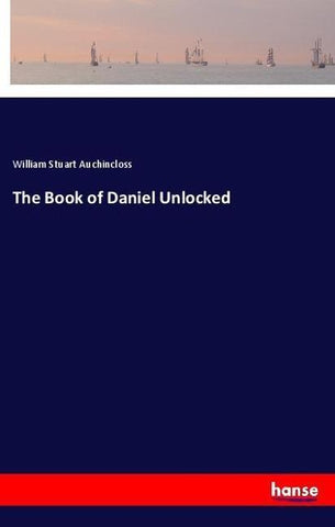 The Book of Daniel Unlocked
