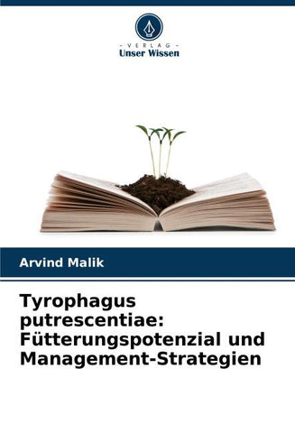 Tyrophagus putrescentiae: Fütterungspotenzial und Management-Strategien